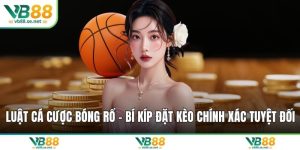 Luật cá cược bóng rổ